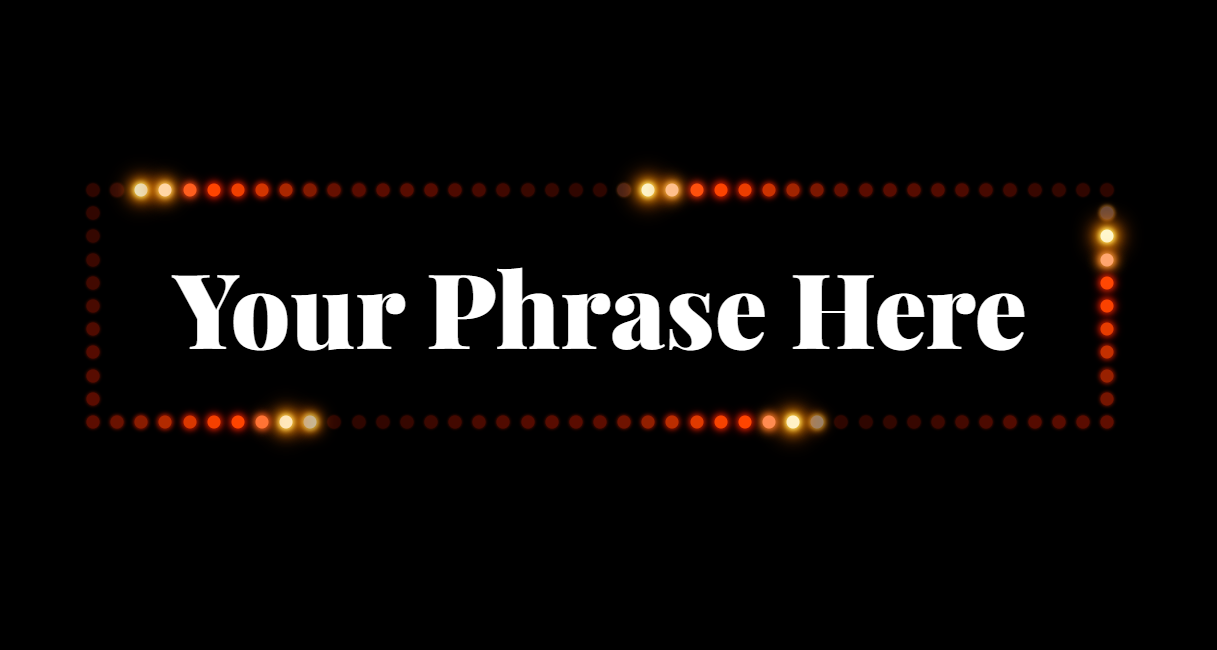 Your Name, In Lights!